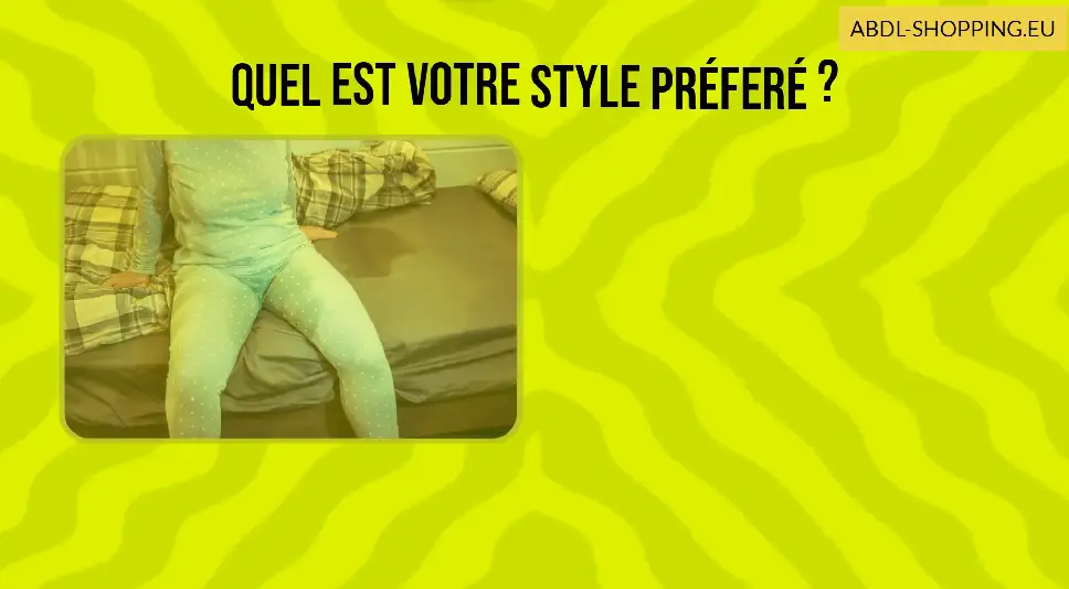 Quel est votre style Abdl ?